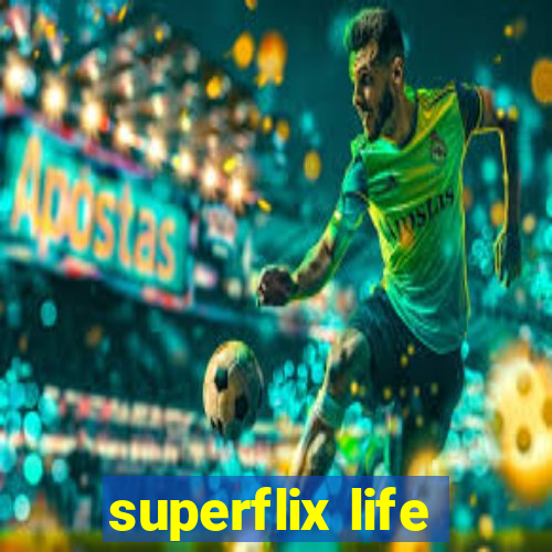 superflix life